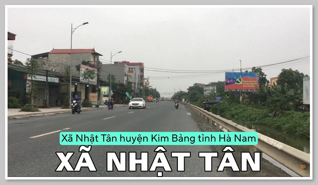 Thông tin tổng quan về xã Nhật Tân Kim Bảng Hà Nam